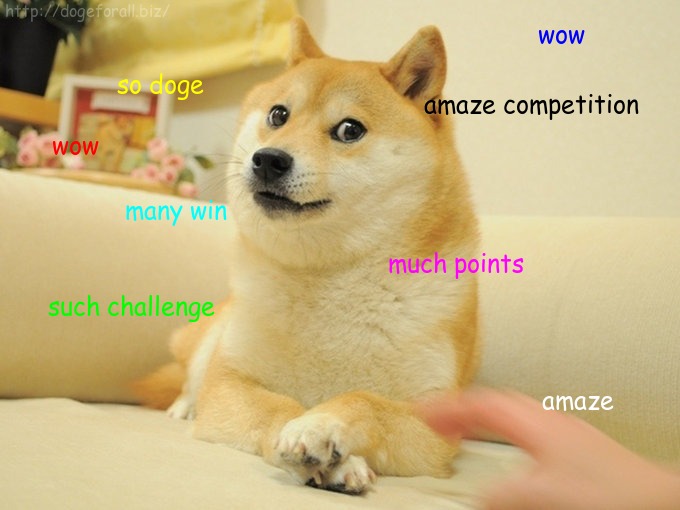 Much Win. Many congratulations. Amaze competition. So Doge. Wow.